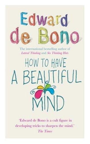 Cover of How to Have a Beautiful Mind by Edward de Bono