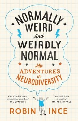 Cover of Normally Weird and Weirdly Normal by Robin Ince